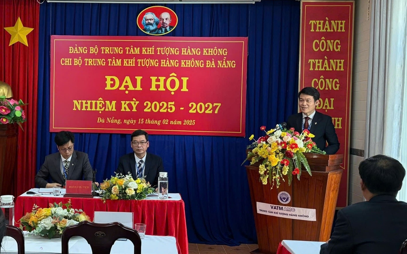 Tổ chức thành công Đại hội Chi bộ Trung tâm Khí tượng hàng không Đà Nẵng nhiệm kỳ 2025 - 2027